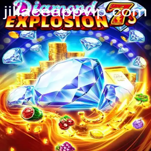 Exploring DiamondExplosion7s: A Journey into Jiliace App's Latest Sensation