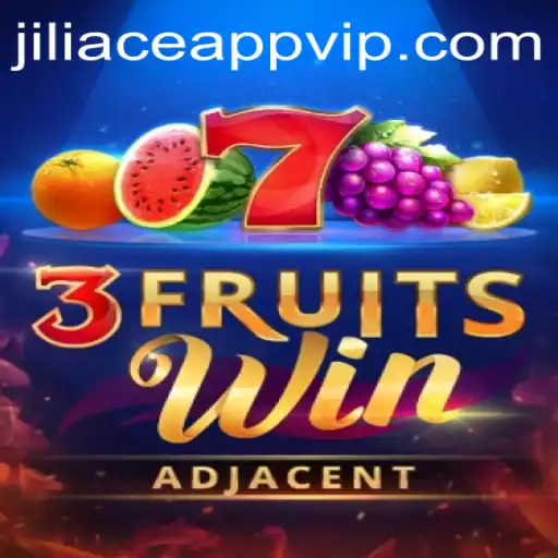 Exploring 3FruitsWin: The Engaging Gameplay of Jiliace App