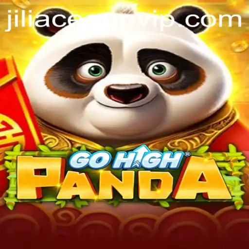 Explore the Thrilling World of GoHighPanda: A New Gaming Phenomenon on Jiliace App